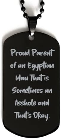 En iyi Mısırlı Mau Kedisi Hediyeleri, Bazen Pislik olan Mısırlı bir Mau'nun Gururlu Ebeveyni, Mısırlı Mau Kedisi için