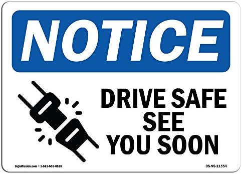 OSHA Uyarı İşareti - Güvenli Sürüş Yakında Görüşürüz / Alüminyum Tabela / işinizi, şantiyenizi, Depo ve Mağaza alanınızı