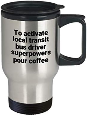 Yerel Transit Otobüs Şoförü Seyahat Kupa Komik Sarcastic Paslanmaz Çelik Yenilik Süper Güç kahve bardağı Hediye Fikri